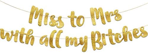 Miss to Mrs Classy Sassy Bachelorette Gold Glitter Banner