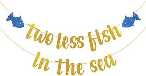 Gold Glitter Two Less Fish in the Sea Banner