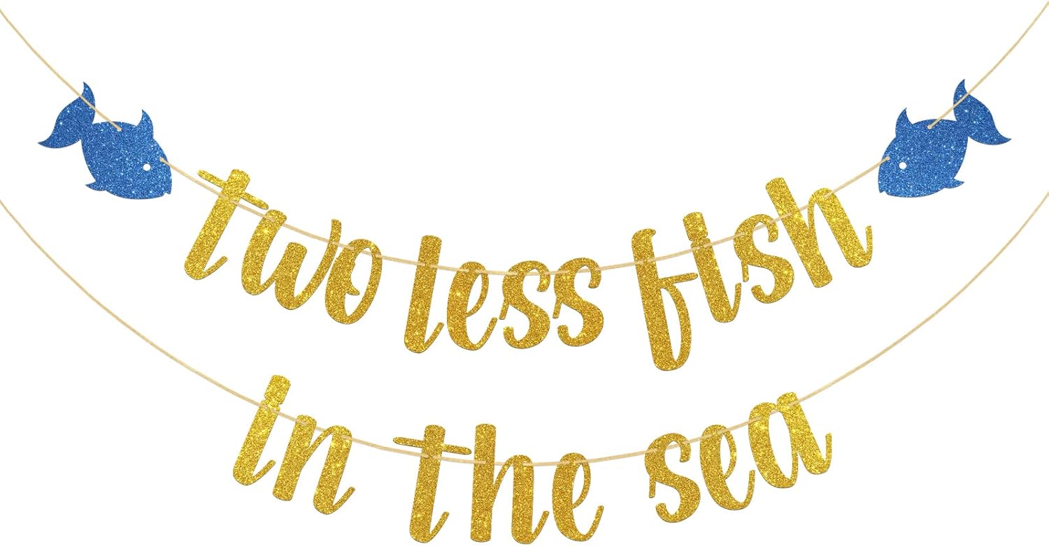 Gold Glitter Two Less Fish in the Sea Banner